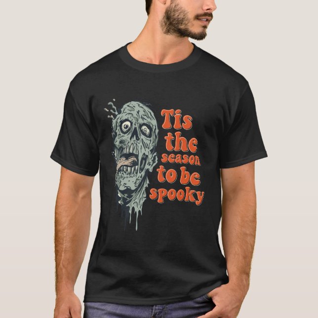 Tis The Season To Be Spooky Zombie Skull Halloween T-Shirt (Front)