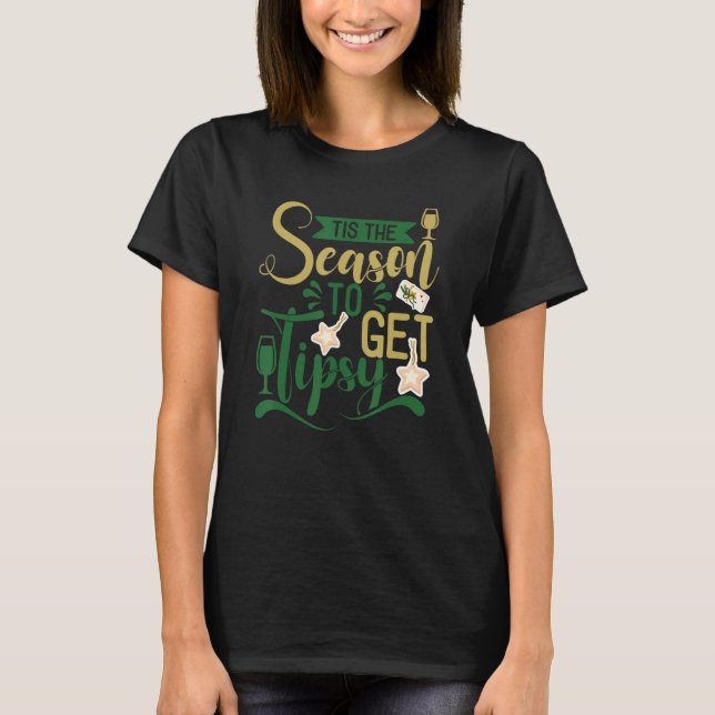Tis The Season To Be Tipsy T-Shirt (Front)