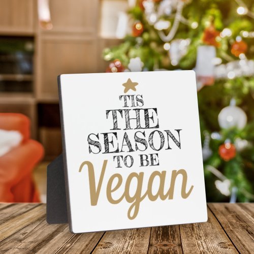 Tis the season to be Vegan black and gold Plaque