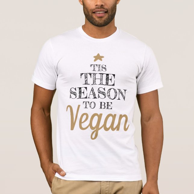 'Tis the season to be Vegan T-Shirt (Front)