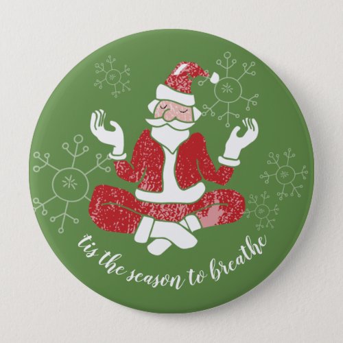 Tis The Season To Breathe Yoga Santa Button