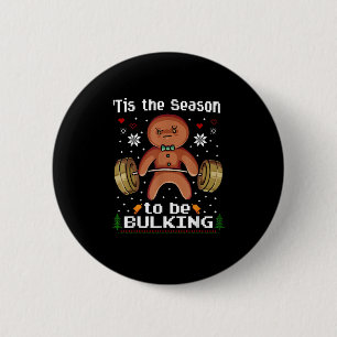 Tis The Season To Bulkin Gingerbread Man Gym Chris Button
