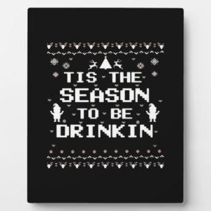 Tis The Season To Drinkin Funny Christmas Trendy S Plaque