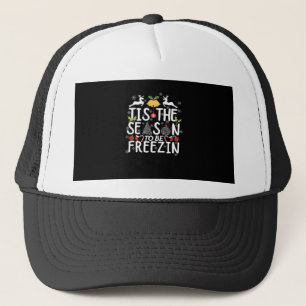 Tis The Season To Freezin Minimal Clean Trucker Hat