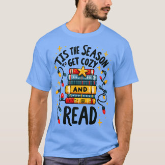 tis the season to get cozy and read T-Shirt