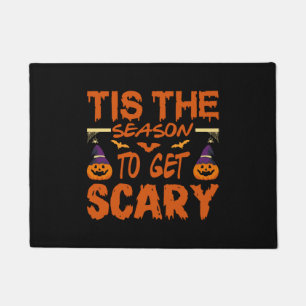 Tis the season to get scary halloween quote doormat
