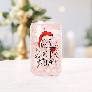 'Tis The Season to Get Tipsy Can Glass