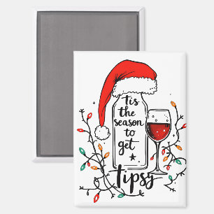 'Tis The Season to Get Tipsy Magnet