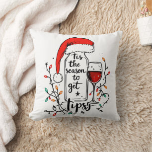 'Tis The Season to Get Tipsy Throw Pillow