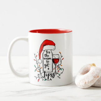 'Tis The Season to Get Tipsy Two-Tone Coffee Mug