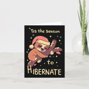 Tis The Season To Hibernate Funny Christmas Card