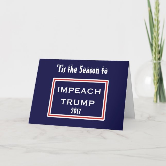 Tis the Season to Impeach Trump Christmas Holiday (Front)