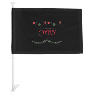 Tis The Season To Jolly Funny Casual Car Flag