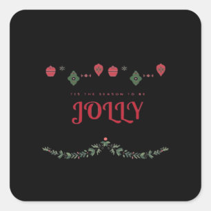 Tis The Season To Jolly Funny Casual Square Sticker