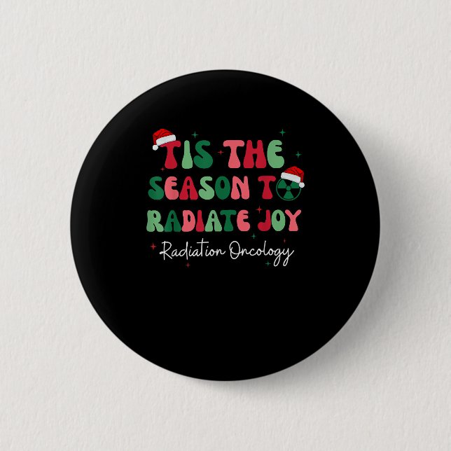 Tis The Season To Joy Radiation Oncology Christmas Button (Front)