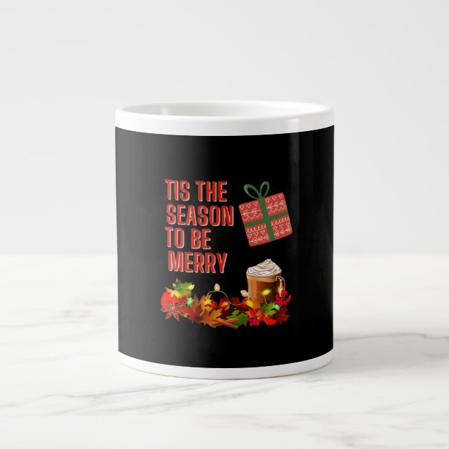 Tis The Season To Merry Aesthetic Unique Giant Coffee Mug (Front)