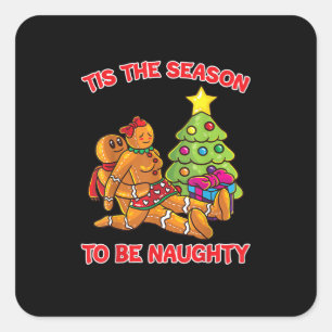 Tis The Season To Naughty Gingerbread Man Couple Square Sticker