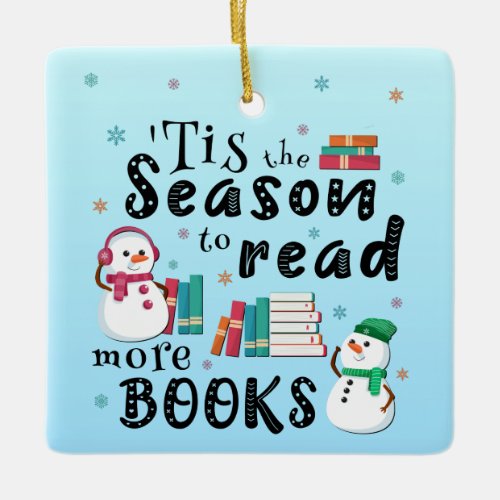 Tis the Season to Read More Books Ceramic Ornament