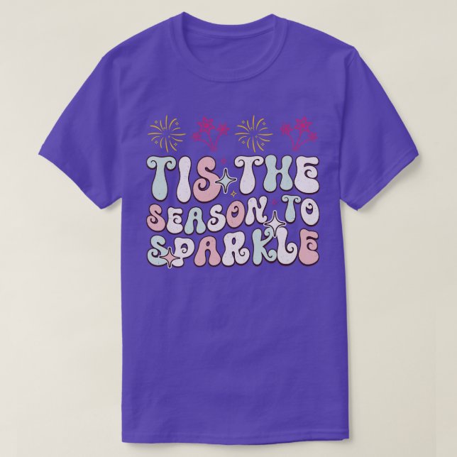 Tis the season to sparkle 2 T-Shirt (Design Front)