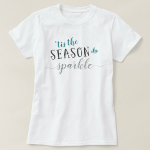 'Tis the Season to Sparkle Christmas T-Shirt