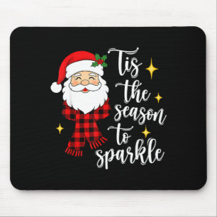 Tis The Season To Sparkle Cute Santa Christmas Mouse Pad