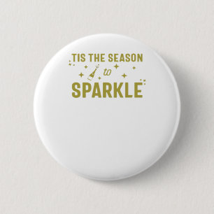 Tis The Season To Sparkle - Funny Sparkling Wine H Button