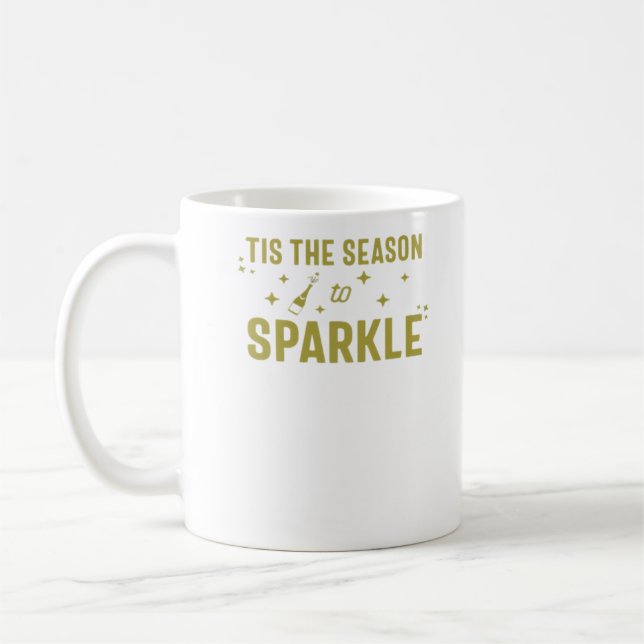 Tis The Season To Sparkle - Funny Sparkling Wine H Coffee Mug (Left)