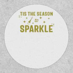 Tis The Season To Sparkle - Funny Sparkling Wine H Patch