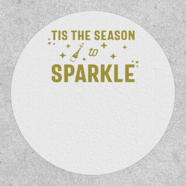Tis The Season To Sparkle - Funny Sparkling Wine H Patch (Front)
