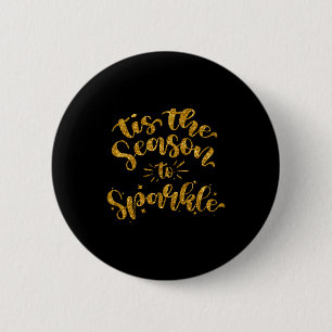 Tis The Season To Sparkle Gold Faux Glitter Button