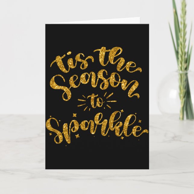 Tis The Season To Sparkle Gold Faux Glitter  Card (Front)