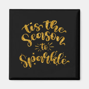 Tis The Season To Sparkle Gold Faux Glitter Magnet