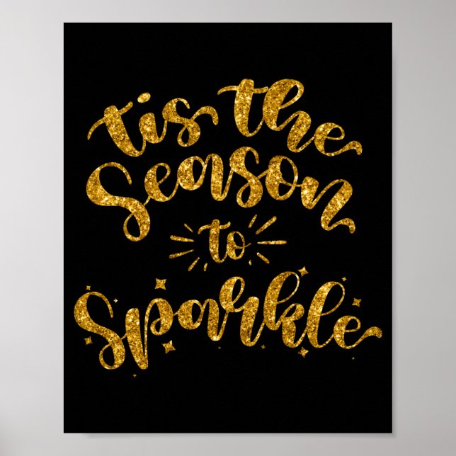 Tis The Season To Sparkle Gold Faux Glitter  Poster (Front)