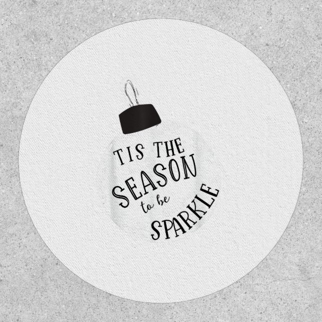 Tis The Season To Sparkle Holiday Cute Fun Patch (Front)