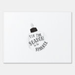 Tis The Season To Sparkle Holiday Cute Fun Sign