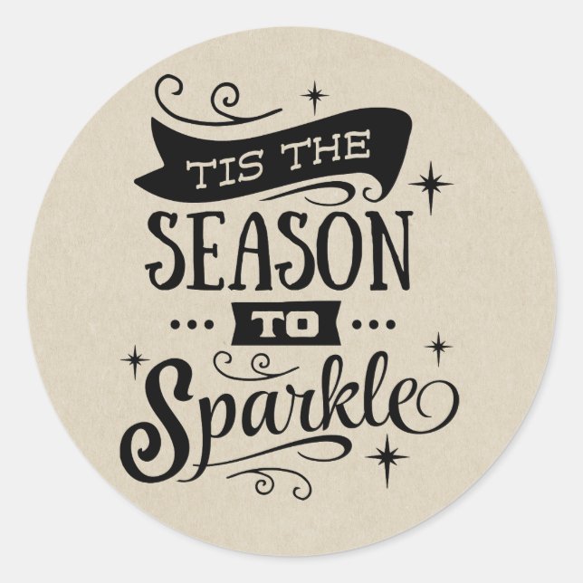 TIS THE SEASON TO SPARKLE Holiday Favor Treat Classic Round Sticker (Front)