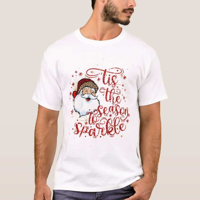 Tis The Season To Sparkle - Smiling Santa T-Shirt (Front)