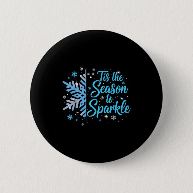 Tis The Season To Sparkle Snowflake Holiday Christ Button (Front)