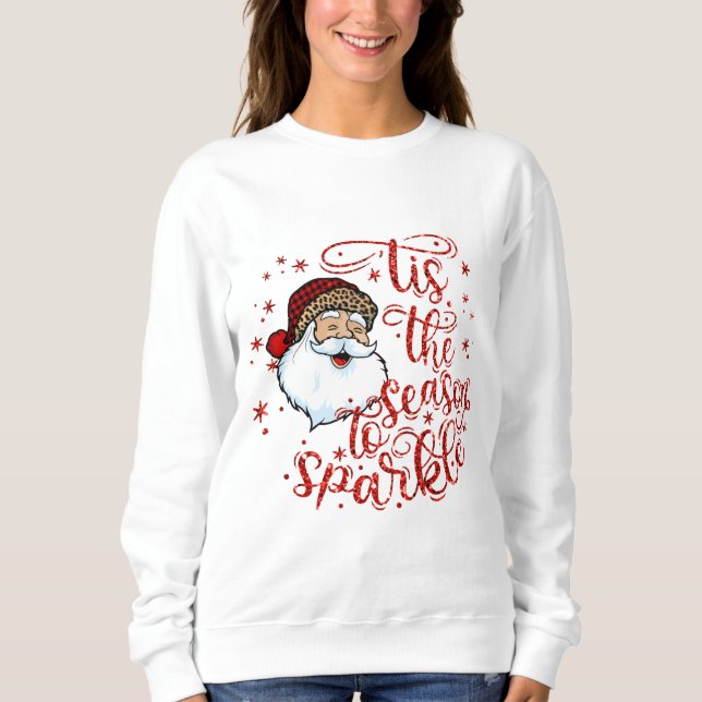 Tis The Season To Sparkle Sweatshirt (Front)