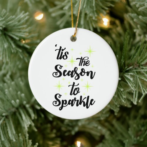 Tis the Season to sparkle word art add text Ceramic Ornament