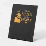 Tis The Season To Spooky Halloween Sarcastic Funny Pedestal Sign