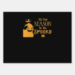 Tis The Season To Spooky Halloween Sarcastic Funny Sign