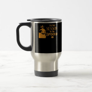 Tis The Season To Spooky Halloween Sarcastic Funny Travel Mug