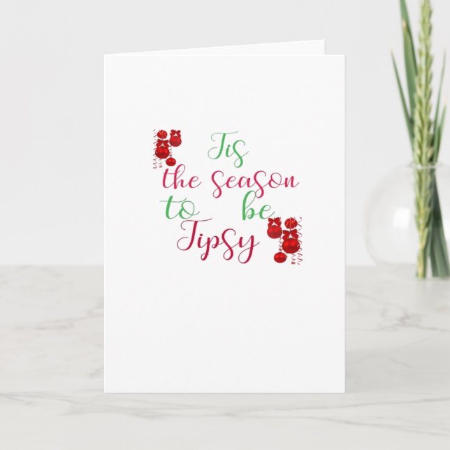 Tis The Season To Tipsy Christmas Card (Front)