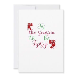 Tis The Season To Tipsy Christmas Holiday Card