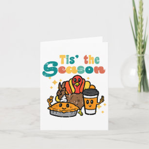 Tis The Season Turkey Pumpkin Coffee Retro Thanksg Card