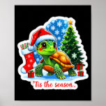 Tis The Season Turtle Pet Owner Christmas Festive  Poster