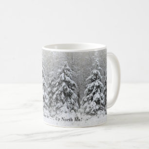 'Tis the Season Up North  Mn! Coffee Mug