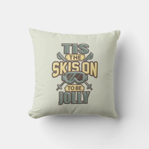 Tis The Skis On To Be Jolly Holiday Throw Pillow