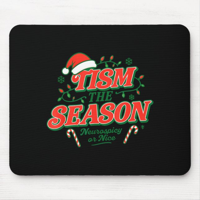 Tism The Season Neuroscy Or Nice  Mouse Pad (Front)
